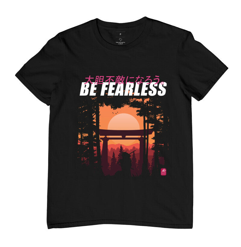 Camiseta Be fearless Algodão Premium