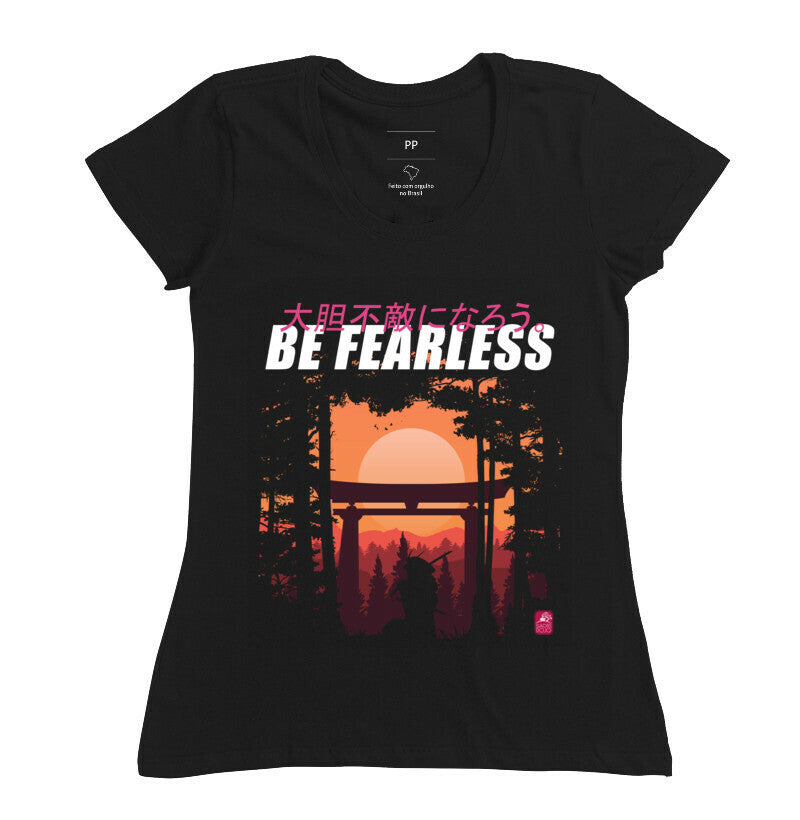 Camiseta Be fearless Algodão Premium